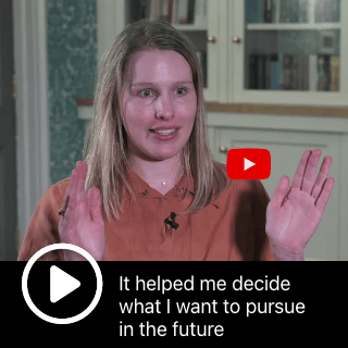 It helped me decide what I want to pursue in the future